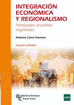 portada Integración Económica y Regionalismo: Principales Acuerdos Regionales (Manuales) (in Spanish)
