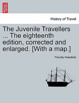 portada the juvenile travellers ... the eighteenth edition, corrected and enlarged. [with a map.]