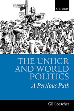 portada The Unhcr and World Politics: A Perilous Path (en Inglés)