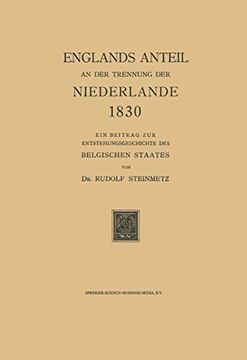 portada Englands Anteil an Der Trennung Der Niederlande 1830: Ein Beitrag Zur Entstehungsgeschichte Des Belgischen Staates (en Alemán)