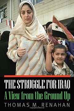 portada The Struggle for Iraq: A View From the Ground up 