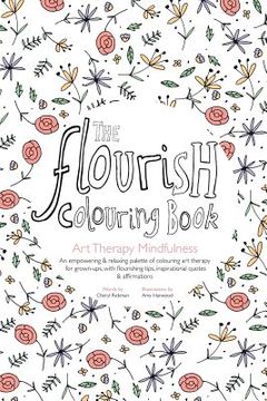 portada The Flourish Colouring Book: Art Therapy Mindfulness (en Inglés)