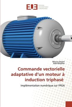 portada Commande vectorielle adaptative d'un moteur à induction triphasé (en Francés)
