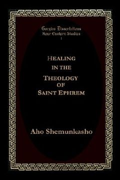 portada healing in the theology of saint ephrem (en Inglés)