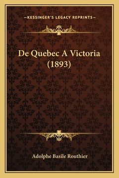 portada De Quebec A Victoria (1893) (en Francés)
