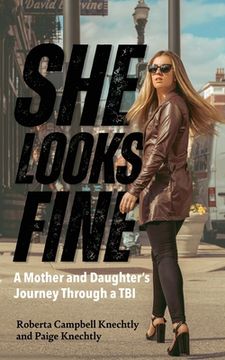 portada She Looks Fine: A Mother and Daughter's Journey Through a TBI (en Inglés)