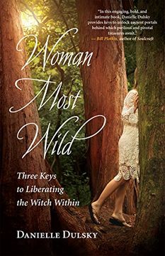 portada Woman Most Wild: Three Keys to Liberating the Witch Within