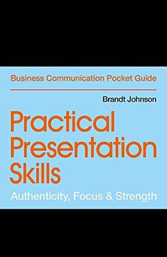 portada Practical Presentation Skills: Authenticity, Focus & Strength (Business Communication Pocket Guides) (en Inglés)