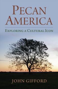portada Pecan America: Exploring a Cultural Icon (en Inglés)