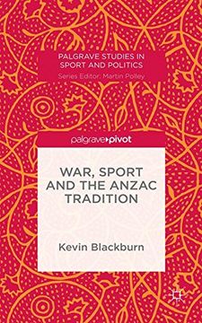 portada War, Sport and the Anzac Tradition (Palgrave Studies in Sport and Politics)