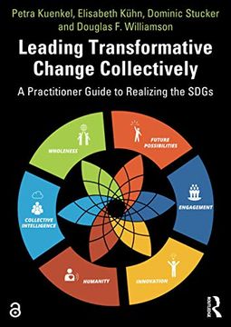 portada Leading Transformative Change Collectively: A Practitioner Guide to Realizing the Sdgs (en Inglés)