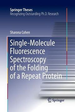 portada Single-Molecule Fluorescence Spectroscopy of the Folding of a Repeat Protein (en Inglés)