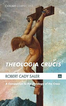 portada Theologia Crucis: A Companion to the Theology of the Cross: 28 (Cascade Companions) 
