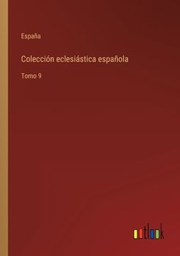 portada Colección eclesiástica española: Tomo 9