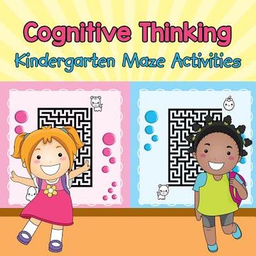 portada Cognitive Thinking - Kindergarten Maze Activities (en Inglés)