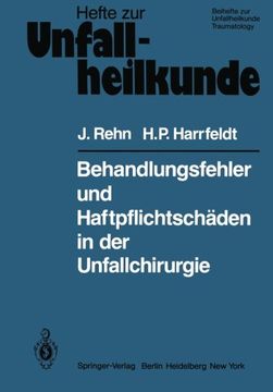 portada Behandlungsfehler und Haftpflichtschäden in der Unfallchirurgie (Hefte zur Zeitschrift "Der Unfallchirurg") (German Edition)