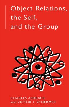 portada Object Relations, the Self and the Group (The International Library of Group Psychotherapy and Group Process)
