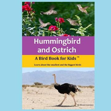 portada Hummingbird and Ostrich: A Bird Book for Kids (en Inglés)