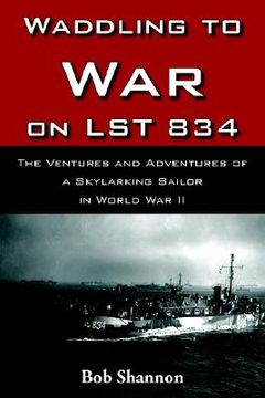 portada waddling to war on lst 834 (en Inglés)