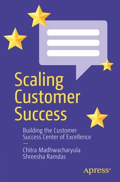 portada Scaling Customer Success: Building the Customer Success Center of Excellence (en Inglés)