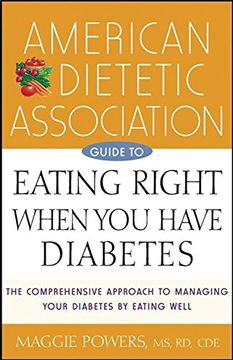 portada American Dietetic Association Guide to Eating Right When you Have Diabetes (en Inglés)