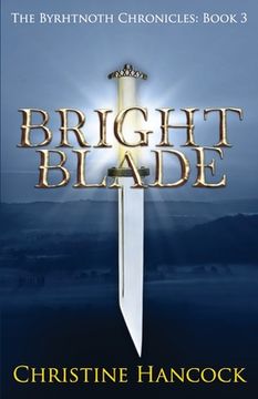 portada Bright Blade: The Byrhtnoth Chronicles: Book 3 (in English)