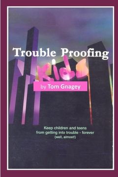 portada Trouble Proofing Kids (en Inglés)
