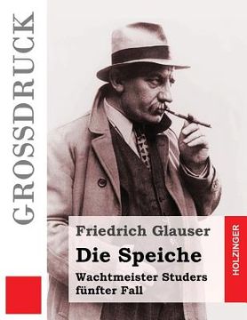portada Die Speiche (Großdruck): Wachtmeister Studers fünfter Fall (en Alemán)