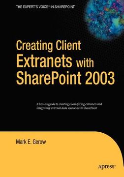 portada creating client extranets with sharepoint 2003: (en Inglés)