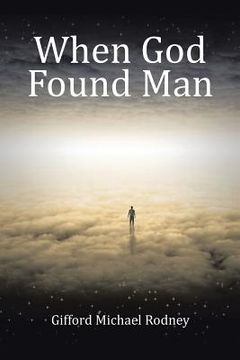 portada When God Found Man (en Inglés)