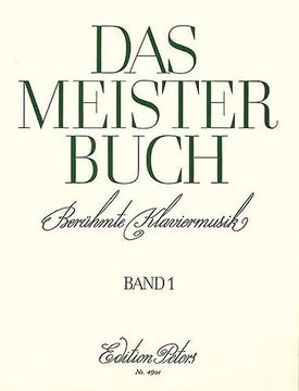 portada Das Meisterbuch -- A Collection of Famous Piano Music from 3 Centuries: 55 Pieces from Bach to Prokofiev (en Inglés)
