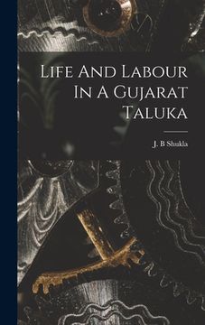 portada Life And Labour In A Gujarat Taluka (en Inglés)