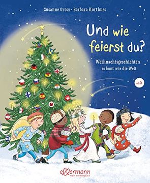 portada Und wie Feierst Du? Weihnachtsgeschichten so Bunt wie die Welt (en Alemán)