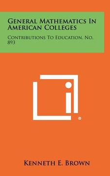 portada general mathematics in american colleges: contributions to education, no. 893 (en Inglés)