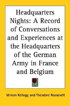 portada headquarters nights: a record of conversations and experiences at the headquarters of the german army in france and belgium (en Inglés)