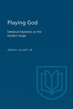 portada Playing God: Medieval Mysteries on the Modern Stage (Heritage) (en Inglés)