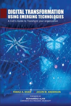 portada Digital Transformation using Emerging Technologies: A CxO's Guide to Transform your Organization