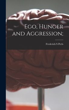 portada Ego, Hunger and Aggression;