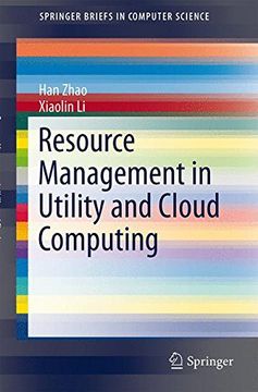 portada Resource Management in Utility and Cloud Computing (Springerbriefs in Computer Science) (en Inglés)