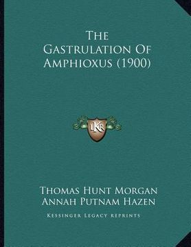 portada the gastrulation of amphioxus (1900) (in English)
