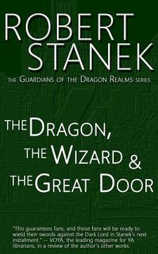 portada The Dragon, the Wizard & the Great Door (Guardians of the Dragon Realms) (en Inglés)