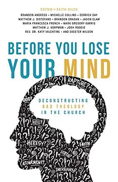 portada Before you Lose Your Mind: Deconstructing bad Theology in the Church 
