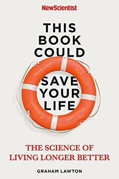 portada This Book Could Save Your Life: The Science of Living Longer Better 