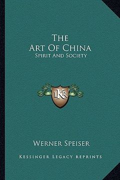 portada the art of china: spirit and society (en Inglés)