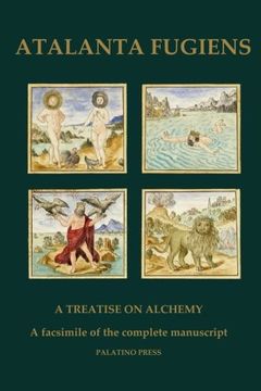 portada Atalanta Fugiens: A Treatise on Alchemy - a Facsimile of the Complete Manuscript (en Inglés)