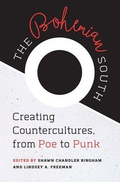 portada The Bohemian South: Creating Countercultures, from Poe to Punk