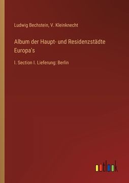 portada Album der Haupt- und Residenzstädte Europa's: I. Section I. Lieferung: Berlin (en Alemán)