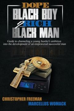 portada Dope Black Boy 2 Rich Black Man: Guide to channeling a young hustler's ambition into the development of an empowered successful man