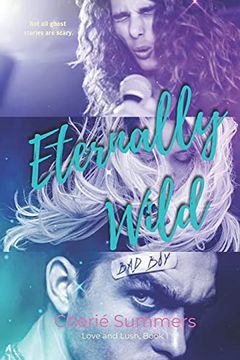portada Eternally Wild: 1 (Love and Lush) (in English)