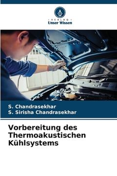 portada Vorbereitung des Thermoakustischen Kühlsystems (in German)